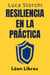 Resiliencia En La Práctica - Cómo Afrontar La Vida - Colección Vida Equilibrada, #34