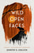 Wild Open Faces