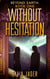 Without Hesitation - Beyond Earth, #1