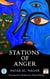 Stations of Anger