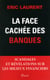 La face cachée des banques - Scandales et révélations sur les milieux financiers
