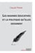 Les Maximes éducatives et la politique qu'elles dessinent