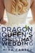 The Dragon Queen's Christmas Wedding - Dragon's Council, #3