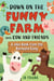 Down on the Funny Farm with Cow and Friends - A Joke Book from the Barnyard Gang