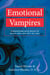 Emotional Vampires - Predators Who Want to Suck the Life out of you
