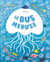 Le bus méduse - un album tendre et malicieux pour découvrir la vie des océans à bord d'une petite méduse à partir de 4 ans