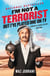 I'm Not a Terrorist, But I've Played One On TV - Memoirs of a Middle Eastern Funny Man