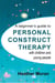 A Beginner's Guide to Personal Construct Therapy with Children and Young People