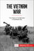 The Vietnam War - The Failure of Containment in Southeast Asia