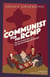 A Communist for the RCMP - The Uncovered Story of a Social Movement Informant