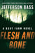 Flesh and Bone - A Body Farm Novel