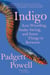 Indigo - Arm Wrestling, Snake Saving, and Some Things In Between