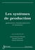 Les systèmes de production : applications interdisciplinaires et mutations
