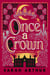 Once a Crown - A Carrick Hall Novel, Book 3