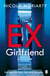 The Ex-Girlfriend - The twisted dark thriller from the author of The Fifth Letter