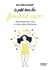 Petit Livre du féminin sacré - Reconnectez-vous à votre âme féminine