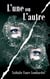 L'une ou l'autre - L'autre (suite)