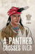 A Panther Crosses Over