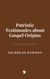 Patristic Testimonies about Gospel Origins