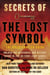 Secrets of The Lost Symbol - The Unauthorized Guide to the Mysteries Behind The Da Vinci Code Sequel