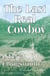 The Last Real Cowboy - Unbroken Circle Ranch