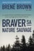 Braver sa nature sauvage
