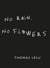 No Rain, No Flowers - The iconic viral biro notes from Thomas Lélu