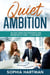 Quiet Ambition: An Easy Guide for Introverts and Minorities in Today's Job Market