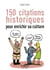 Petit-Livre 150 citations historiques pour enrichir sa culture