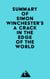 Summary of Simon Winchester's A Crack in the Edge of the World