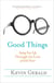 Good Things - Seeing Your Life Through the Lens of God's Favor