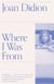Where I Was From - A Memoir
