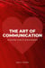 The Art of Communication: Navigating Conflict in Relationships