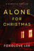 Alone for Christmas: A Domestic Thriller