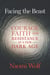 Facing the Beast - Courage, Faith, and Resistance in a New Dark Age