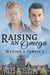 Raising an Omega: MM Omegaverse Mpreg Romance - Making a Family, #3