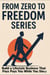 Build a Lifestyle Business That Pays You While You Sleep - FROM ZERO TO FREEDOM SERIES, #10
