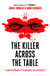 The Killer Across the Table - From the authors of Mindhunter