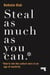 Steal As Much As You Can - How to Win the Culture Wars in an Age of Austerity