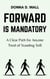 Forward Is Mandatory: A Clear Path for Anyone Tired of Standing Still