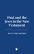 Paul and the Jews in the New Testament