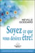 Soyez ce que vous désirez être !