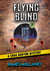 Flying Blind: A Crag Banyon Mystery - Crag Banyon Mysteries, #6
