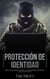 Protección de Identidad - Una guía simple para la seguridad en línea