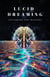 Lucid Dreaming: Unlocking the Mastery