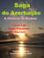 Saga do Azerbaijão - A História de Badam, - Sagas Populares do Cáucaso, #1