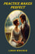 Practice Makes Perfect - Darcy & Elizabeth: Finding Love, #1