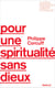 Pour une spiritualité sans dieux