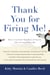 Thank You for Firing Me! - How to Catch the Next Wave of Success After You Lose Your Job