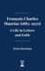 François Charles Mauriac (1885-1970): A Life in Letters and Faith